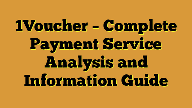 1Voucher – Complete Payment Service Analysis and Information Guide