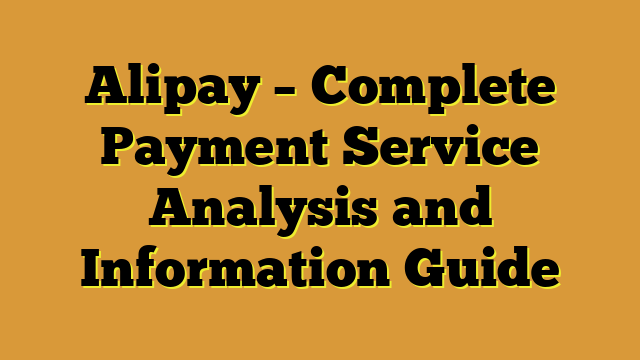 Alipay – Complete Payment Service Analysis and Information Guide