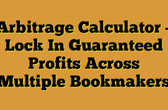 Arbitrage Calculator – Lock In Guaranteed Profits Across Multiple Bookmakers