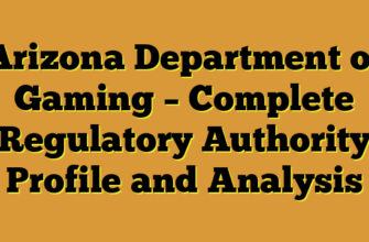 Arizona Department of Gaming – Complete Regulatory Authority Profile and Analysis