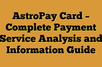 AstroPay Card – Complete Payment Service Analysis and Information Guide