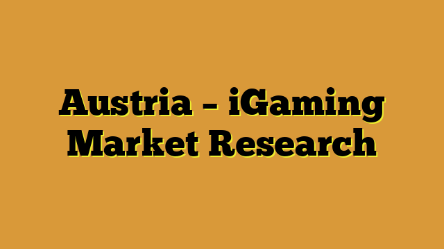 Austria – iGaming Market Research