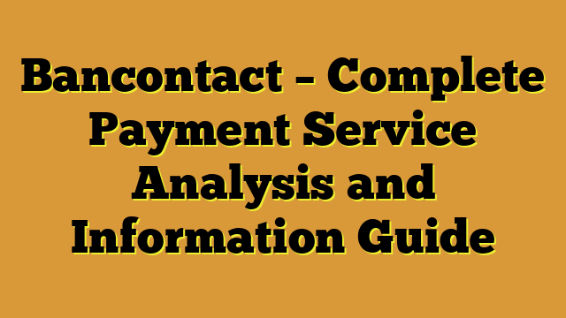 Bancontact – Complete Payment Service Analysis and Information Guide