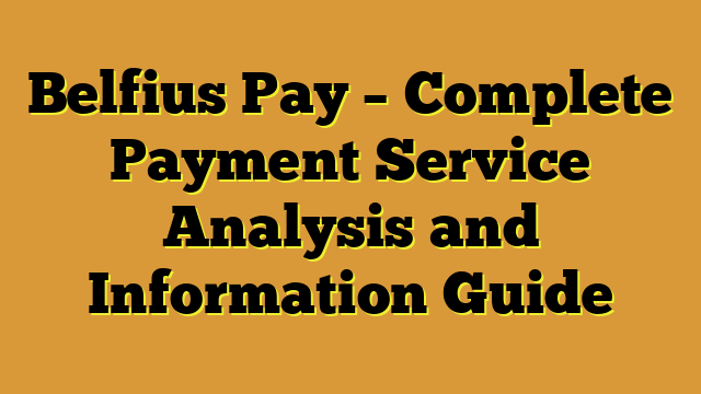 Belfius Pay – Complete Payment Service Analysis and Information Guide