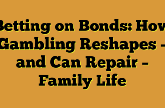 Betting on Bonds: How Gambling Reshapes – and Can Repair – Family Life