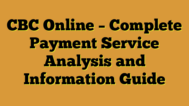 CBC Online – Complete Payment Service Analysis and Information Guide