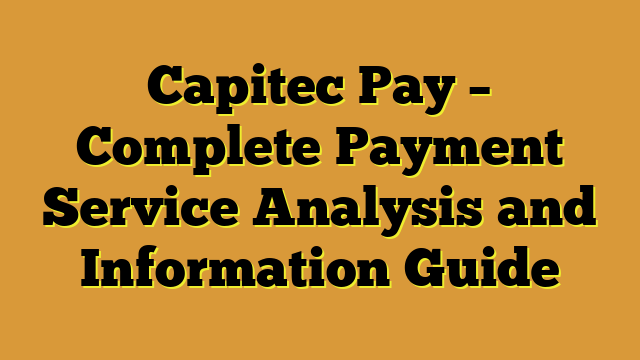 Capitec Pay – Complete Payment Service Analysis and Information Guide