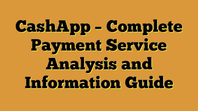 CashApp – Complete Payment Service Analysis and Information Guide