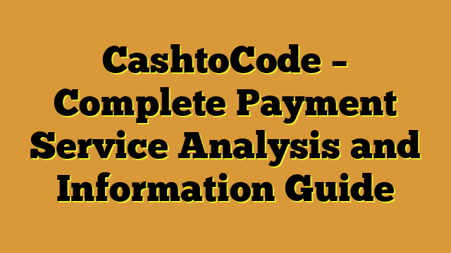 CashtoCode – Complete Payment Service Analysis and Information Guide