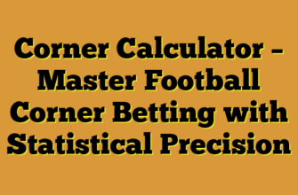 Corner Calculator – Master Football Corner Betting with Statistical Precision