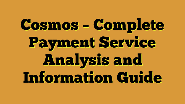 Cosmos – Complete Payment Service Analysis and Information Guide