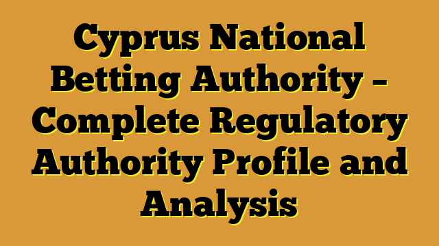 Cyprus National Betting Authority – Complete Regulatory Authority Profile and Analysis