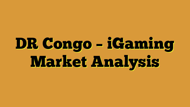 DR Congo – iGaming Market Analysis