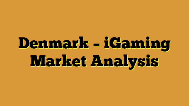 Denmark – iGaming Market Analysis