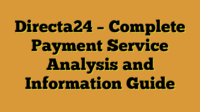 Directa24 – Complete Payment Service Analysis and Information Guide
