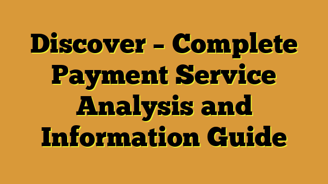 Discover – Complete Payment Service Analysis and Information Guide
