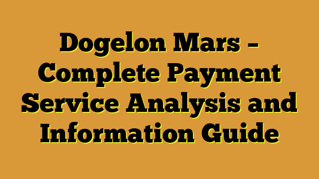 Dogelon Mars – Complete Payment Service Analysis and Information Guide