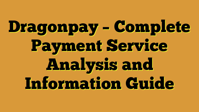 Dragonpay – Complete Payment Service Analysis and Information Guide