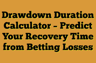 Drawdown Duration Calculator – Predict Your Recovery Time from Betting Losses