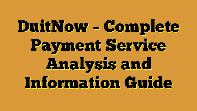 DuitNow – Complete Payment Service Analysis and Information Guide