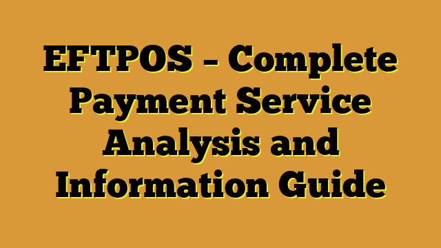 EFTPOS – Complete Payment Service Analysis and Information Guide