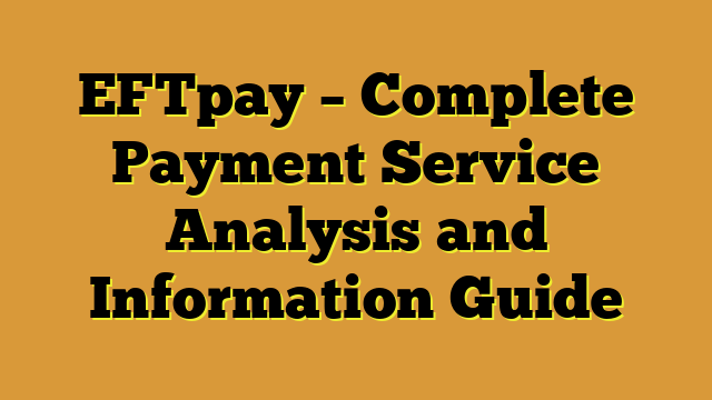EFTpay – Complete Payment Service Analysis and Information Guide