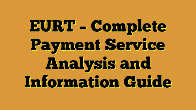 EURT – Complete Payment Service Analysis and Information Guide
