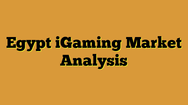 Egypt iGaming Market Analysis