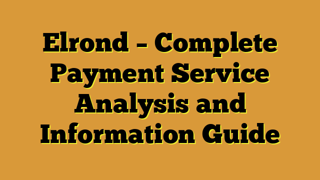 Elrond – Complete Payment Service Analysis and Information Guide