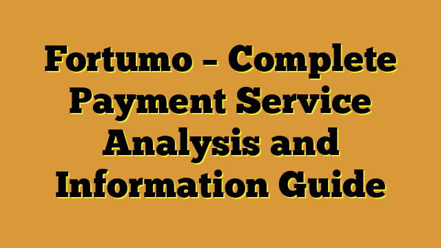 Fortumo – Complete Payment Service Analysis and Information Guide