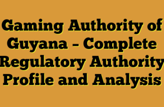 Gaming Authority of Guyana – Complete Regulatory Authority Profile and Analysis