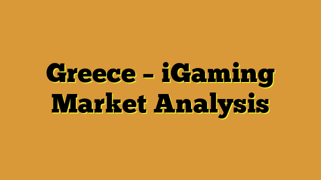 Greece – iGaming Market Analysis