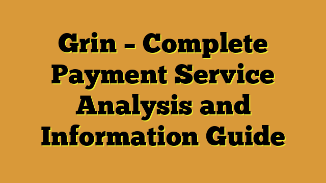 Grin – Complete Payment Service Analysis and Information Guide
