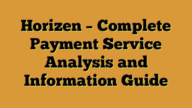 Horizen – Complete Payment Service Analysis and Information Guide