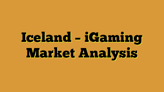 Iceland – iGaming Market Analysis