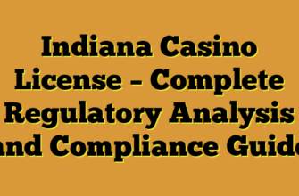 Indiana Casino License – Complete Regulatory Analysis and Compliance Guide