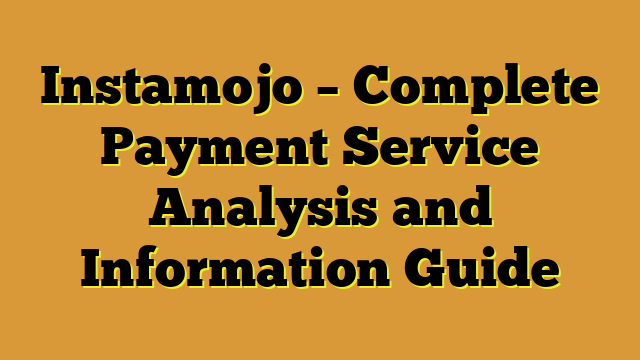 Instamojo – Complete Payment Service Analysis and Information Guide