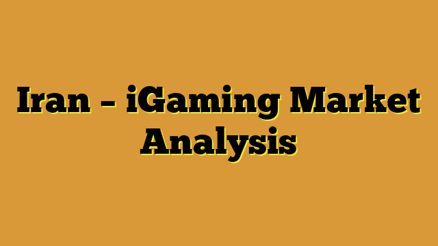 Iran – iGaming Market Analysis