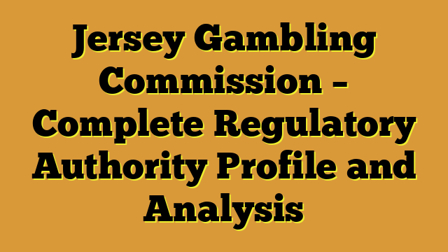 Jersey Gambling Commission – Complete Regulatory Authority Profile and Analysis