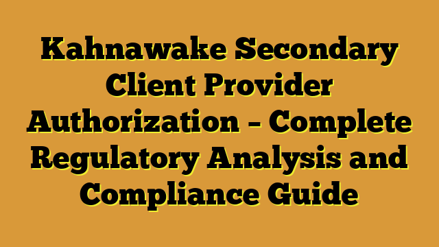 Kahnawake Secondary Client Provider Authorization – Complete Regulatory Analysis and Compliance Guide