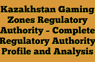 Kazakhstan Gaming Zones Regulatory Authority – Complete Regulatory Authority Profile and Analysis