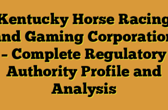 Kentucky Horse Racing and Gaming Corporation – Complete Regulatory Authority Profile and Analysis