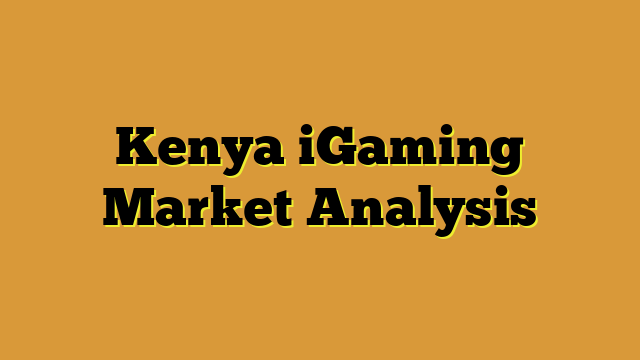 Kenya iGaming Market Analysis