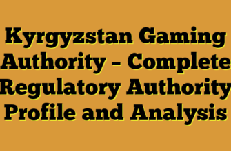 Kyrgyzstan Gaming Authority – Complete Regulatory Authority Profile and Analysis