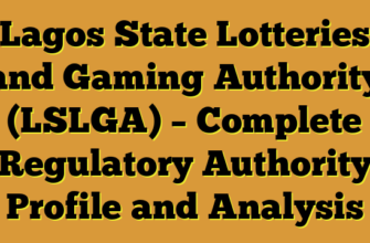 Lagos State Lotteries and Gaming Authority (LSLGA) – Complete Regulatory Authority Profile and Analysis