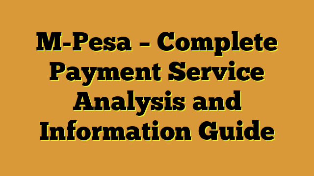 M-Pesa – Complete Payment Service Analysis and Information Guide