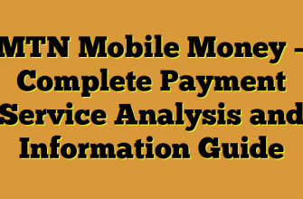 MTN Mobile Money – Complete Payment Service Analysis and Information Guide