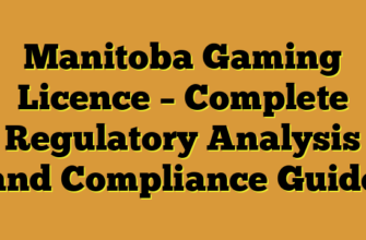 Manitoba Gaming Licence – Complete Regulatory Analysis and Compliance Guide