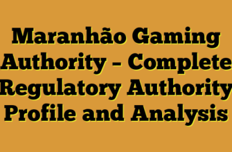 Maranhão Gaming Authority – Complete Regulatory Authority Profile and Analysis