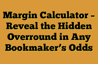 Margin Calculator – Reveal the Hidden Overround in Any Bookmaker’s Odds